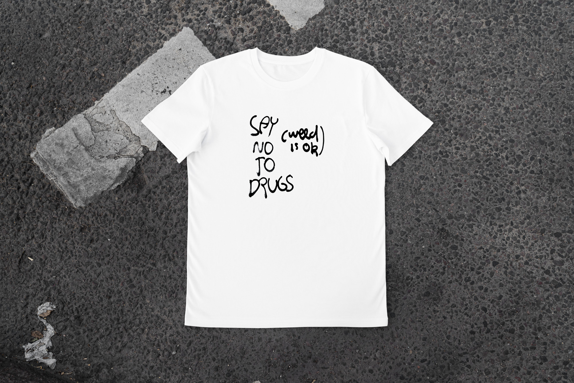 SAY NO TO DRUGS (WEED IS OK) • marškinėliai